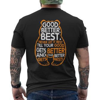 Good Better Best Never Let It Rest Motivation Bear Quote Men's T-shirt Back Print | Mazezy