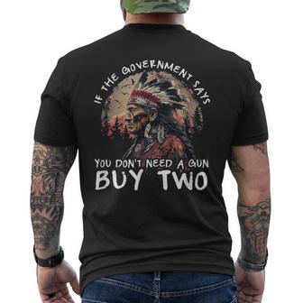 If The Government Says You Don't Need A Gun Men's T-shirt Back Print - Thegiftio UK