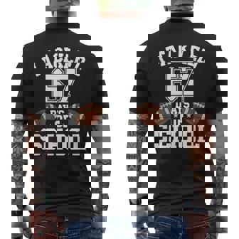 Happy 67 Days Of School I Tackled 67 Days Of School Men's T-shirt Back Print - Monsterry