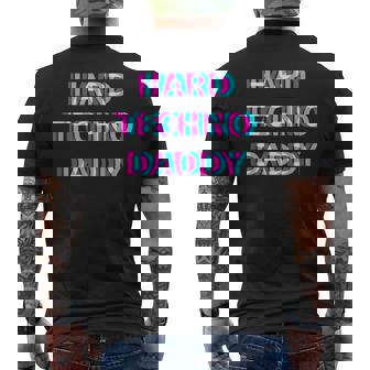 Hard Techno Daddy Edm Electro Music Festival Dad Father Rave メンズTシャツ バックプリント - Kawaiitshirt