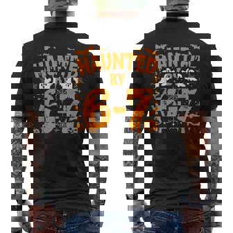 Haunted By 67 – Halloween Costume 6 7 Six Seven Meme Men's T-shirt Back Print - Thegiftio