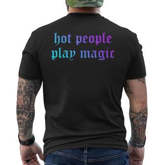 Hot People Play Magic Quote Men's T-shirt Back Print | Mazezy