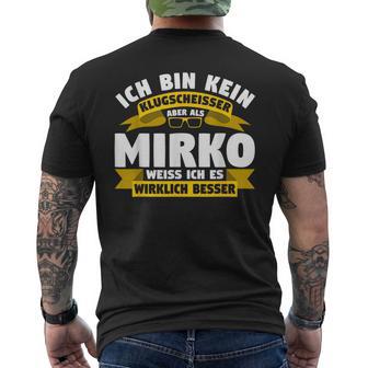 Ich Bin Kein Klugscheisser Mirko T-Shirt mit Rückendruck - Geschenkecke