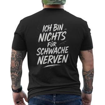 Ich Bin Nichts Fürchwache Nerven -Pruch T-Shirt mit Rückendruck - Geschenkecke