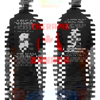 Ich Brauche Keine Therapie Ich Muss Nur Nach Kanada T-Shirt mit Rückendruck - Seseable