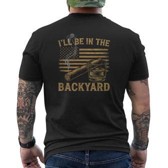 I'll Be In The Backyard Vintage Usa Flag Cigar And Bourbon Men's T-shirt Back Print - Thegiftio UK