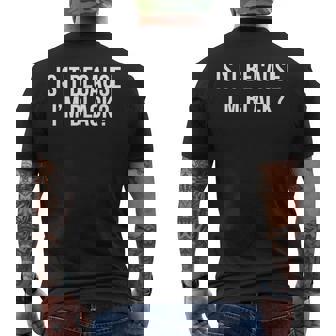 Is It Because I'm Black Men's T-shirt Back Print | Mazezy