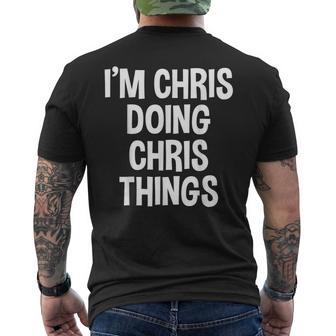 I'm Chris Doing Chris Things Saying Men's T-shirt Back Print - Thegiftio UK