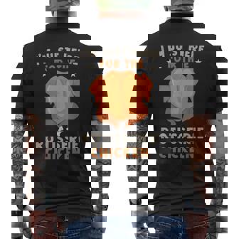 I'm Just Here For The Rotisserie Chicken Thanksgiving Men's T-shirt Back Print | Mazezy