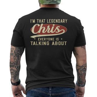 I'm That Legendary Chris Everyone Is Talking About Men's T-shirt Back Print - Monsterry