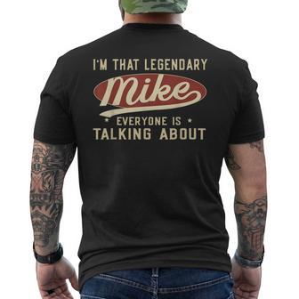 I'm That Legendary Mike Everyone Is Talking About Men's T-shirt Back Print - Thegiftio UK