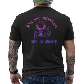 I'm Not Antisocial I Talk To Ghosts Men's T-shirt Back Print - Thegiftio UK