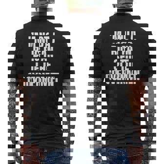 I’M Not A Big Fan Of The Government Men's T-shirt Back Print - Thegiftio