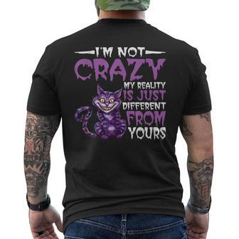 I'm Not Crazy My Reality Is Just Different From Yours Men's T-shirt Back Print - Thegiftio UK