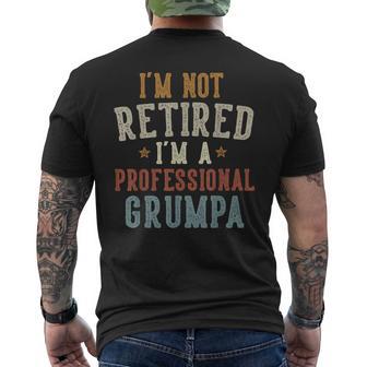 I'm Not Retired I'm A Professional Grumpa Father's Day Men's T-shirt Back Print - Thegiftio UK