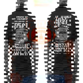 If It Involves Football And Wrestling Count Me In Men's T-shirt Back Print - Monsterry