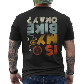 Ist Mein Bike Ok Ist Mein Fahrrad Ok Fahrradfahrer Geschenk T-Shirt mit Rückendruck - Geschenkecke
