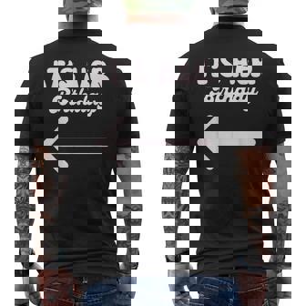 It's Her Birthday Arrow Pointing Humor Saying Men's T-shirt Back Print | Seseable UK