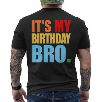 It's My Birthday Bro Divertente Festa Di Compleanno In Famiglia T-shirt da uomo con stampa posteriore - Novitaregali