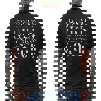 It's Never Luck It's Always God Men's T-shirt Back Print | Mazezy