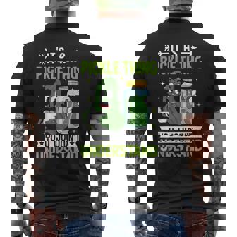 Its A Pickle Thing You Wouldnt Understand Men's T-shirt Back Print - Thegiftio