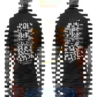 Je Neuis Là Que Pour Les Pommes De Terre Rôties T-shirt imprimé au dos - Cadeauxyz