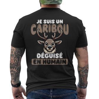 Jeuis Une Caribou Déguisée En Humain T-shirt imprimé au dos - Cadeauxyz