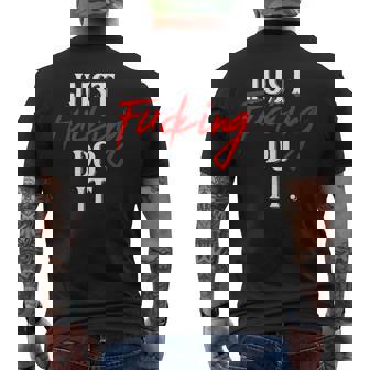 Juste Putain Faire Il Adulte Texte Juste Putain Faire Il Citation T-shirt imprimé au dos - Cadeauxyz