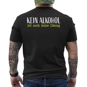 Kein Alkohol Ist Auch Keine Lösung -Uff Bier Weinchnaps T-Shirt mit Rückendruck - Geschenkecke