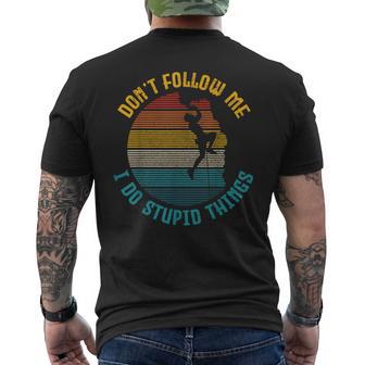 Klettern Folge Mir Nicht Mach Dumme Dinge Lustiger Kletterer T-Shirt mit Rückendruck - Geschenkecke
