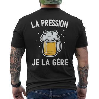 La Pression Je La Gère Pinte Apéro Bar Homme Cadeau T-shirt imprimé au dos - Cadeauxyz