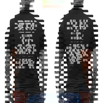 Lazy Halloween Costume Shirt Pretend Im A Gangsta Rapper Rap Men's Back Print T-Shirt | Mazezy