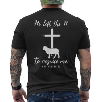 He Left The 99 To Rescue Me Matthew 18 Men's T-shirt Back Print - Thegiftio UK