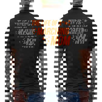 Life Of a Marching Mom Band Parent Support Competition Men's Back Print T-Shirt | Mazezy