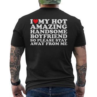 I Love My Hot Amazing Handsome Boyfriend So Please Stay Men's T-shirt Back Print - Thegiftio UK