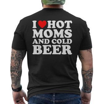 I Love Hot Moms And Cold Beer I Heart Milfs Men's T-shirt Back Print - Thegiftio UK