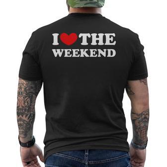 I Love The Weekend Ich Liebe Das Wochenende T-Shirt mit Rückendruck - Geschenkecke