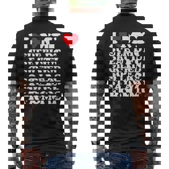 I Love My Super Hot Beautiful Girlfriend So Please Stay Away Men's T-shirt Back Print | Mazezy