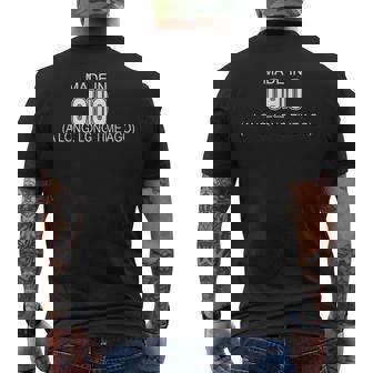 Made In Ohio A Long Long Time Ago Men's T-shirt Back Print | Mazezy