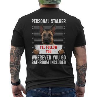 Malinois Personal Stalker I'll Follow You Men's T-shirt Back Print - Thegiftio UK