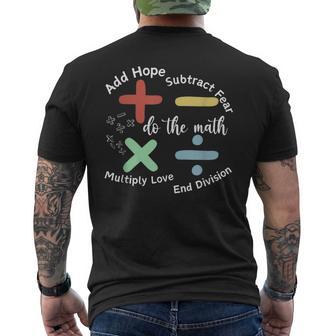 Do The Math Add Hope Subtract Fear For Everyone At School Men's T-shirt Back Print | Seseable UK