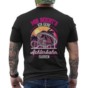 Mir Reichts Ich Gehe Achterbahn Fahren Achterbahn T-Shirt mit Rückendruck - Geschenkecke