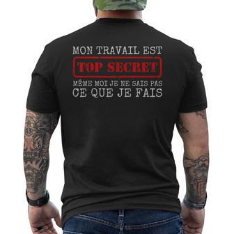 Mon Travail Est Topecret Humour Collègue De Bureau Métier T-shirt imprimé au dos - Cadeauxyz
