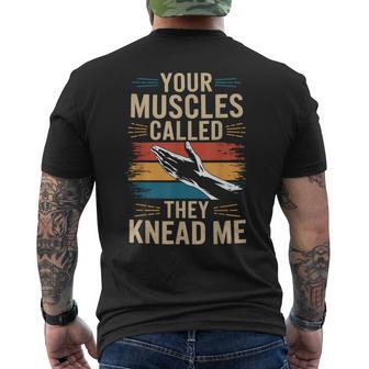 Your Muscles Called They Knead Me Massage Theray Men's T-shirt Back Print - Monsterry