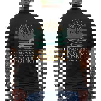 I Need A Good Paddling Kayaker Forest Nature Kayaking Men's Back Print T-Shirt | Mazezy