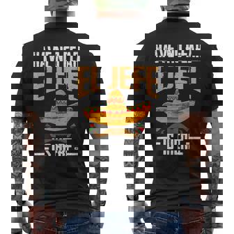 Have No Fear El Jefe Is Here Spanish Mexican Cinco De Mayo Men's T-shirt Back Print - Thegiftio