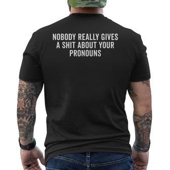 Nobody Gives A Shit About Your Pronouns Men's T-shirt Back Print - Thegiftio UK