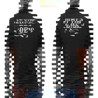 Not My First Rodeo Men's T-shirt Back Print | Mazezy