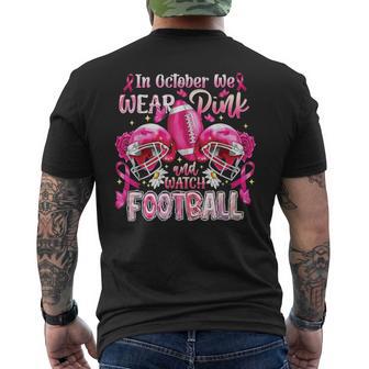 In October We Wear Pink And Watch Football Breast Cancer Men's T-shirt Back Print - Thegiftio UK