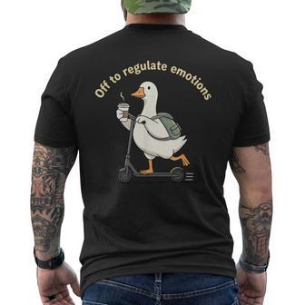Off To Regulate Emotions Mental Health Goose Scooter Men's T-shirt Back Print - Thegiftio UK